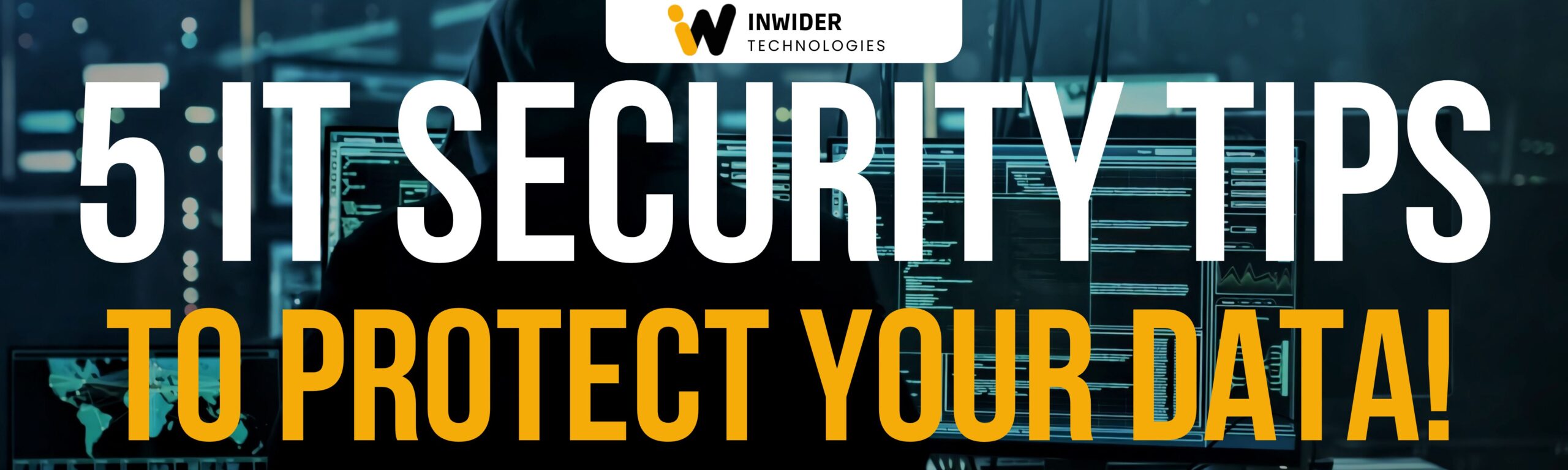 5 IT Security Tips to Protect Your Data!